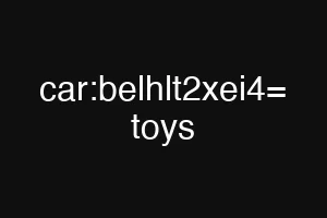 car:belhlt2xei4= toys