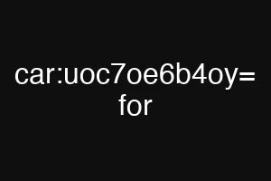 car:uoc7oe6b4oy= for