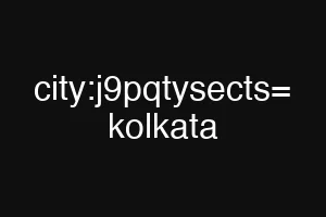 city:j9pqtysects= kolkata
