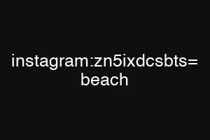 instagram:zn5ixdcsbts= beach